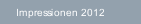 Impressionen 2012