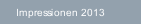 Impressionen 2013